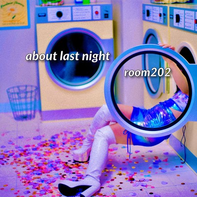 about last night/room202