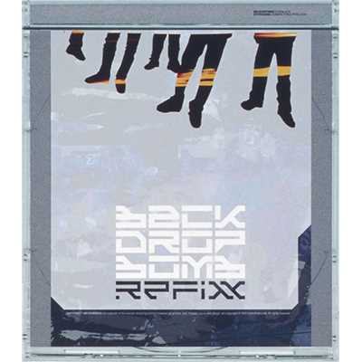 アルバム/REFIXX/BACK DROP BOMB