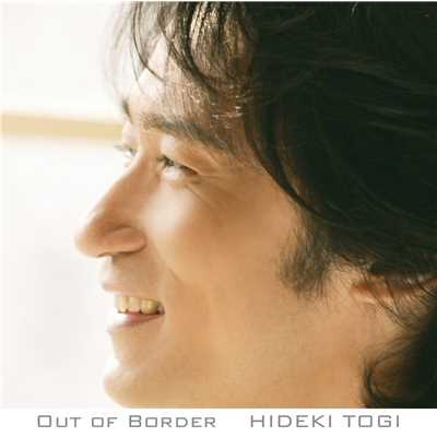 OUT OF BORDER/東儀秀樹