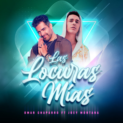 シングル/Las Locuras Mias (featuring Joey Montana)/Omar Chaparro
