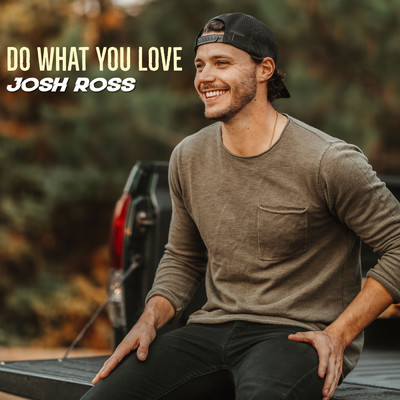 シングル/Do What You Love/Josh Ross