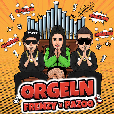 シングル/Orgeln/Pazoo／Frenzy