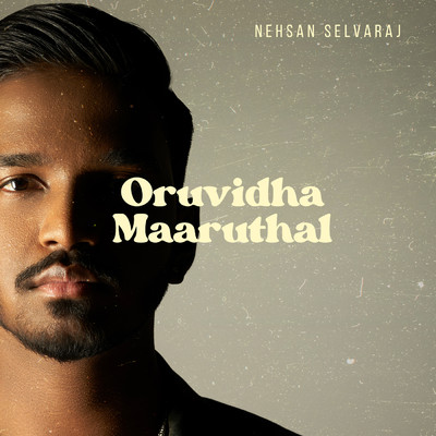 Oruvidha Maaruthal/Nehsan Selvaraj