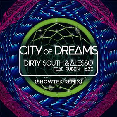 シングル/City Of Dreams (featuring Ruben Haze／Showtek Remix)/ダーティー・サウス／アレッソ