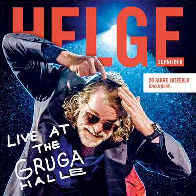 Live At The Grugahalle - 20 Jahre Katzeklo (Evolution！)/Helge Schneider