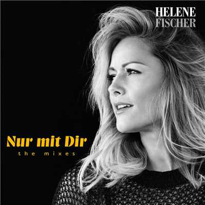 Nur mit Dir (Mania Fox Extended Remix)/Helene Fischer