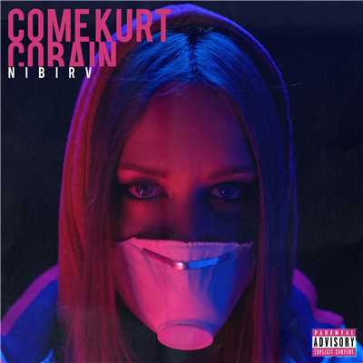 シングル/Come Kurt Cobain/Nibirv