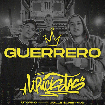 Guerrero (Explicit)/Liricistas／Utopiko／Guille Scherping