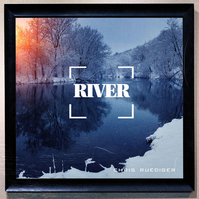 シングル/River/Chris Ruediger