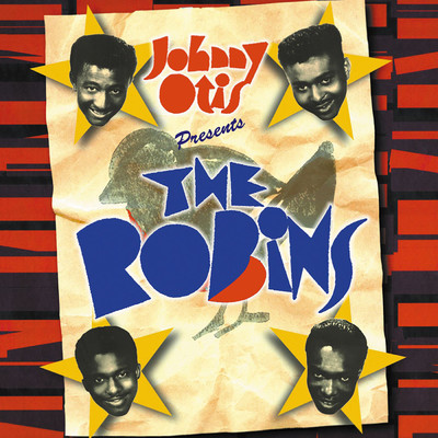 Johnny Otis Presents: The Robins/The Robins