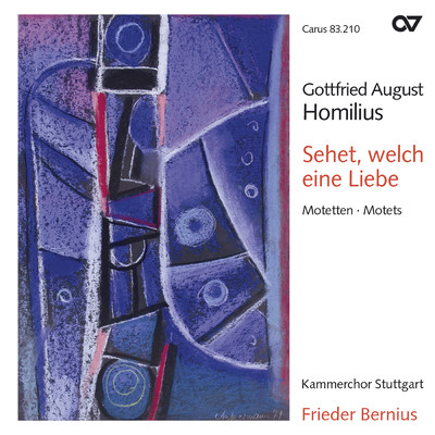 アルバム/Gottfried August Homilius: Sehet, welch eine Liebe. Motetten/シュトットガルト室内合唱団／フリーダー・ベルニウス