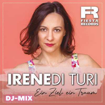 シングル/Ein Ziel, ein Traum (DJ-Mix)/Irene Di Turi