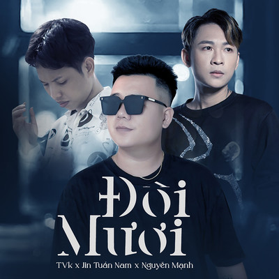 Doi Muoi/TVK／Jin Tuan Nam／Nguyen Manh