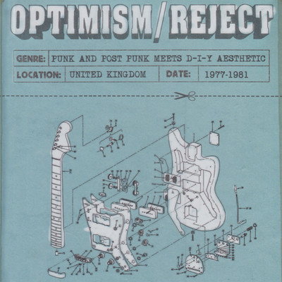 Optimism ／ Reject (UK D-I-Y Punk and Post-Punk 1977-1981)/Various Artists
