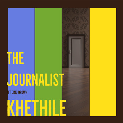 シングル/Khethile (feat. Gino Brown)/The Journalist