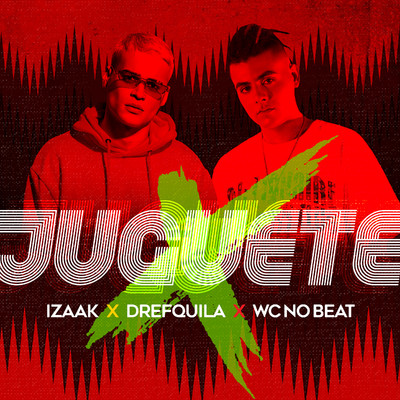Juguete (feat. DrefQuila & WC no Beat)/iZaak