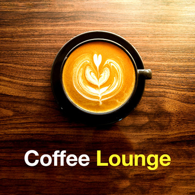 Coffee Lounge 2023 Vol. 1 Background Music - Cafe Shop - Coffee House/Various Artists