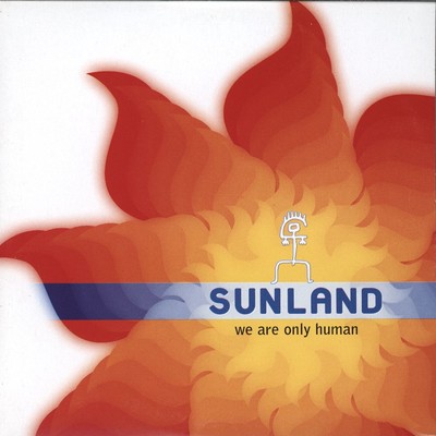 アルバム/We Are Only Human/Sunland