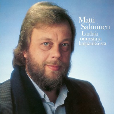 アルバム/Lauluja onnesta ja kaipauksesta/Matti Salminen