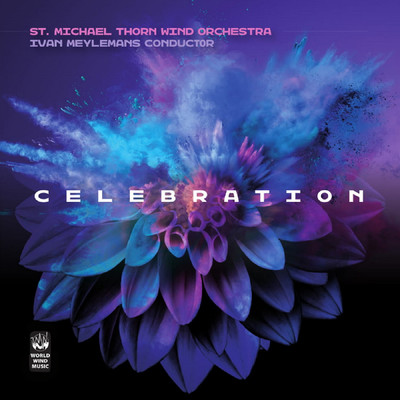 Celebration (Live in Bozar Brussels and Tivoli Vredenburg Utrecht 2019)/Symphonic Wind Orchestra Harmonie St. Michael Thorn
