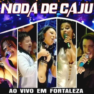 アルバム/Ao vivo em Fortaleza/Noda de Caju