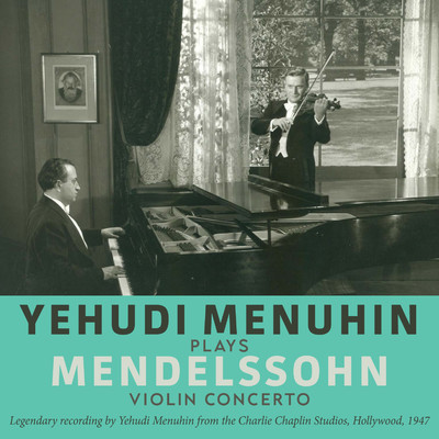 Yehudi Menuhin Plays Mendelssohn Violin Concerto/Yehudi Menuhin