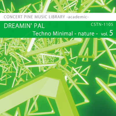 アルバム/Techno Minimal -nature- vol.5 DREAMIN' PAL/Various Artist