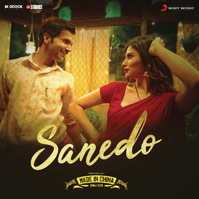 Sanedo (From ”Made in China”)/Sachin-Jigar／Mika Singh／Nikhita Gandhi／Benny Dayal