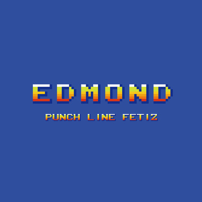 EDMOND/パンチラインフェチズ