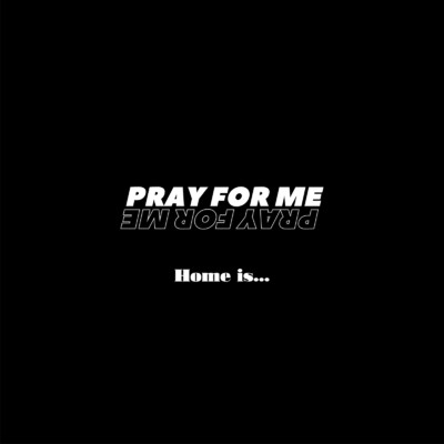 アルバム/Home is…/PRAY FOR ME