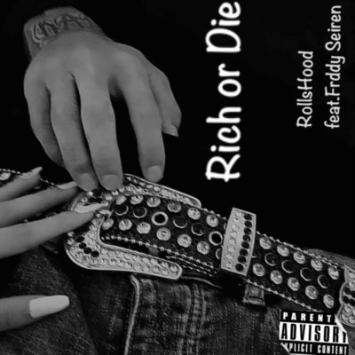 Rich or Die (feat. Frddy Seiren)/Rolls Hood