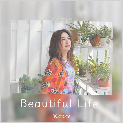 Beautiful Life/Kanae