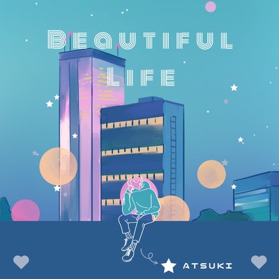 シングル/Beautiful Life/ATSUKI