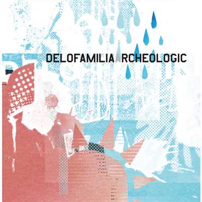 アルバム/Archeologic/delofamilia