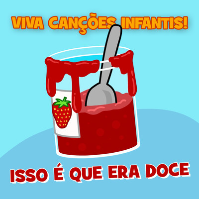 シングル/Isso e que era doce/Viva Cancoes Infantis