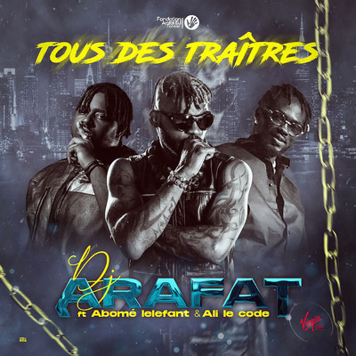 Tous des traitres (featuring Ali le code, Abome lelefant)/DJ Arafat