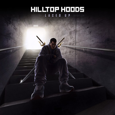 Laced Up/Hilltop Hoods