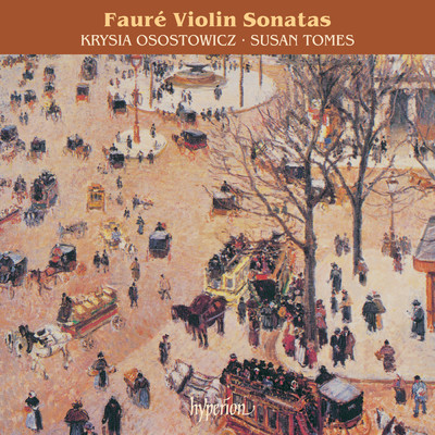 Faure: Violin Sonatas Nos. 1 & 2/Krysia Osostowicz／Susan Tomes