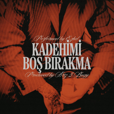 シングル/Kadehimi Bos Birakma/Ezhel