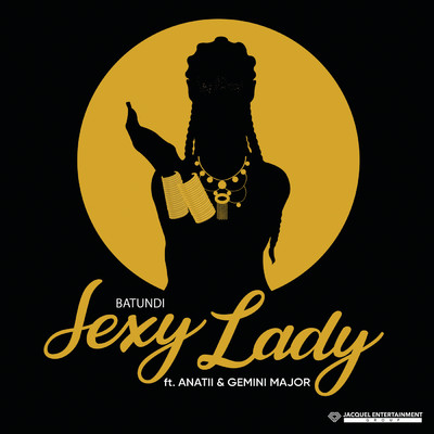 Sexy Lady (featuring ANATII, Gemini Major)/Batundi