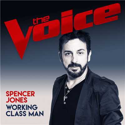 シングル/Working Class Man (The Voice Australia 2017 Performance)/Spencer Jones
