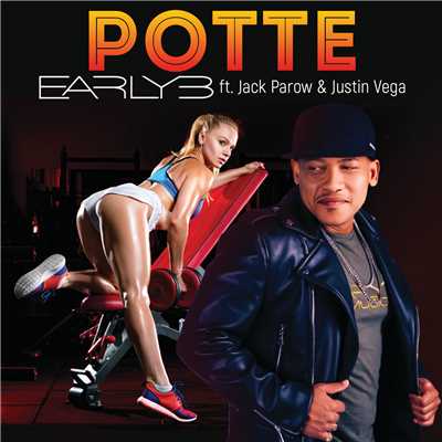 シングル/Potte (featuring Jack Parow, Justin Vega)/Early B