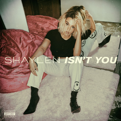 Isn't You (Explicit)/Shaylen
