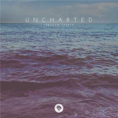 アルバム/Uncharted/Freedom Church