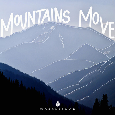 アルバム/Mountains Move/Jesus Co.／WorshipMob