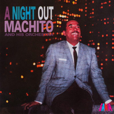 アルバム/A Night Out (featuring Graciela)/Machito & His Orchestra