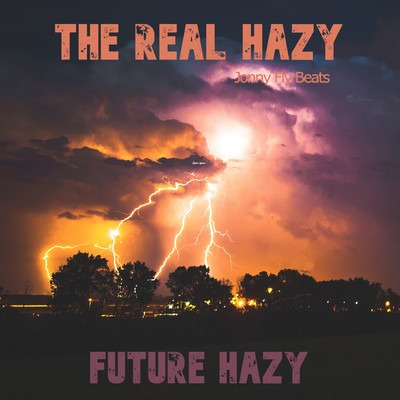 Future Hazy/Jonny Fly Beats & The Real Hazy