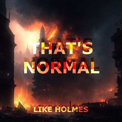 シングル/That's Normal/Like Holmes