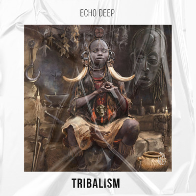 Tribalism/Echo Deep