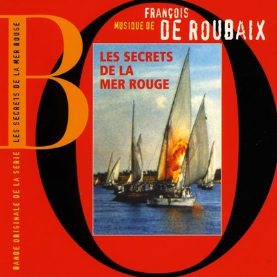 アルバム/Les Secrets De La Mer Rouge (Bande Originale de la serie)/Francois de Roubaix